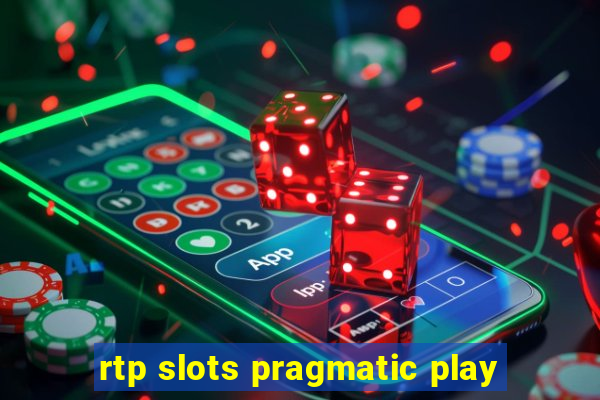 rtp slots pragmatic play